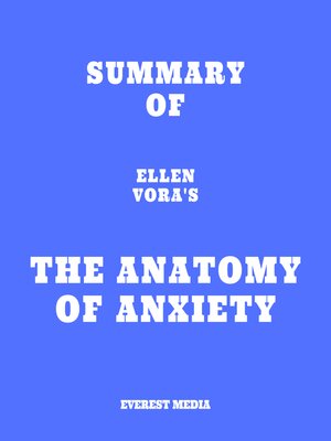 cover image of Summary of Ellen Vora's the Anatomy of Anxiety